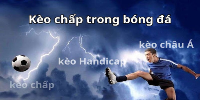 Tổng hợp các loại kèo chấp chi tiết tại cổng game